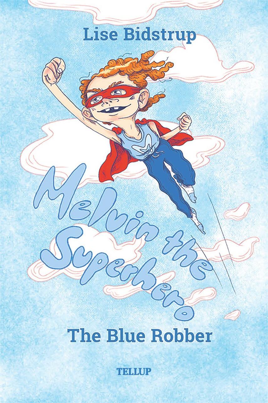 : Melvin the Superhero #1: The Blue Robber