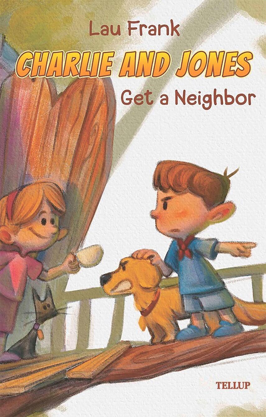 : Charlie and Jones #3: Get a Neighbor