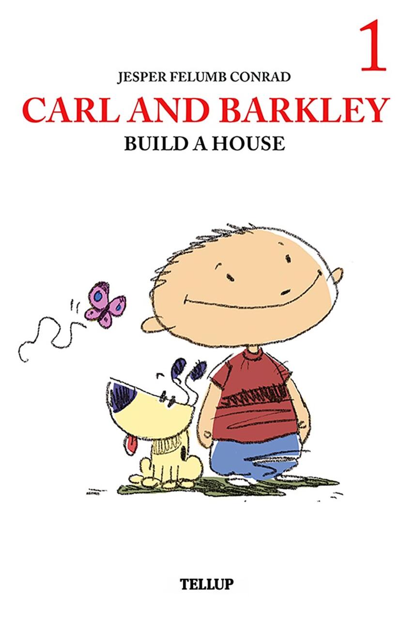 : Carl and Barkley #1: Carl and Barkley Build a House