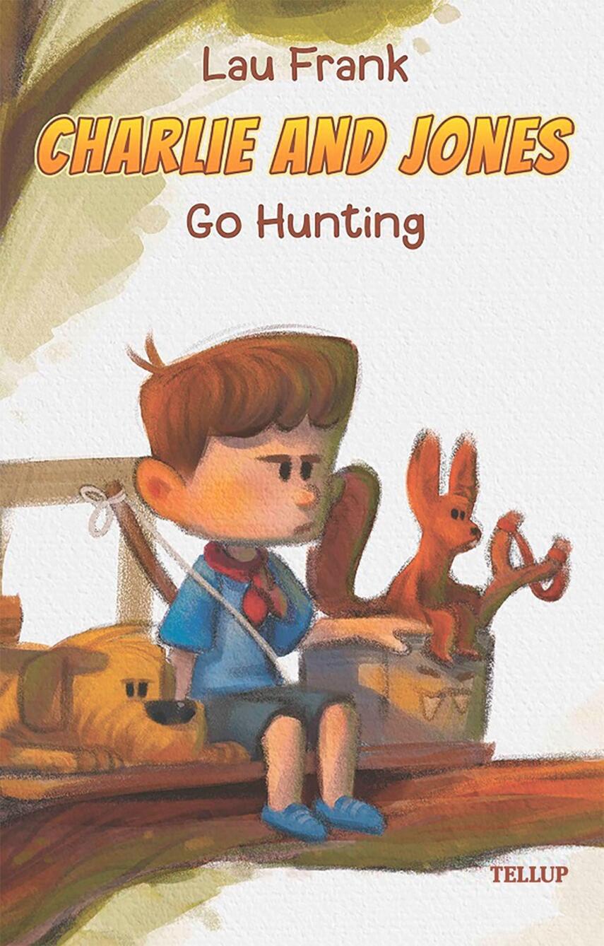 : Charlie and Jones #2: Go Hunting