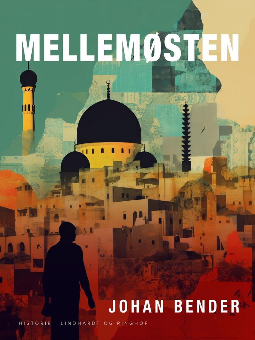 : Mellemøsten : tro, mennesker, magt