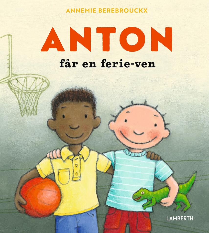 Annemie Berebrouckx: Anton får en ferie-ven