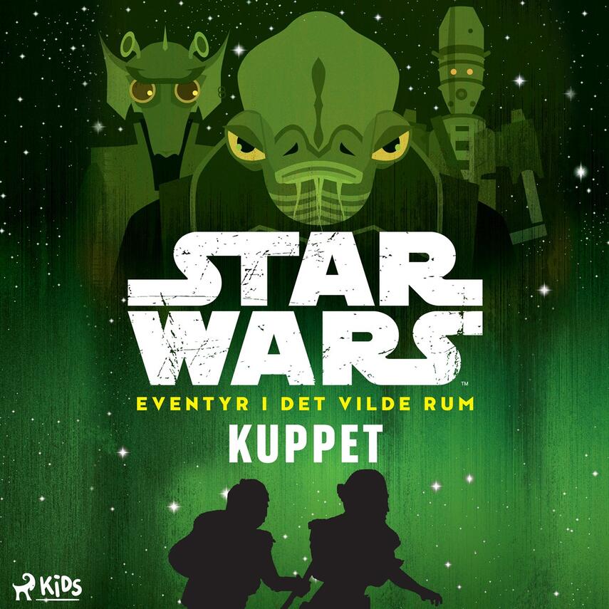 : Star wars - eventyr i det vilde rum - kuppet