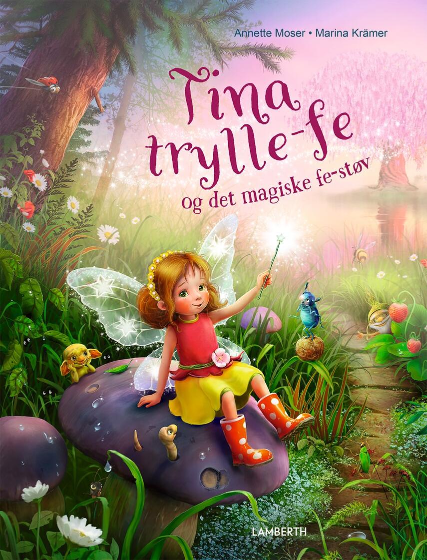 Annette Moser, Marina Krämer: Tina trylle-fe og det magiske fe-støv