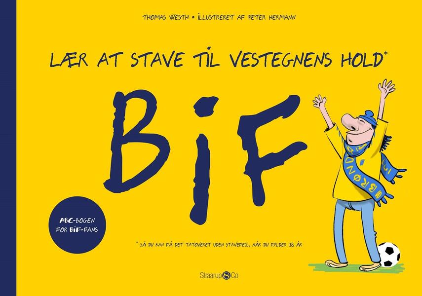 Thomas Westh: Lær at stave til Vestegnens hold: BiF : ABC-bogen for BiF-fans