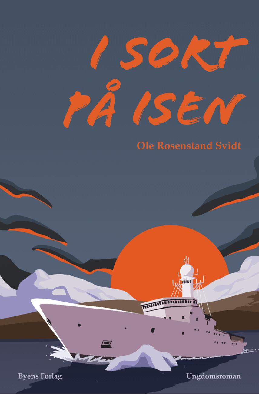 Ole Rosenstand Svidt: I sort på isen : ungdomsroman