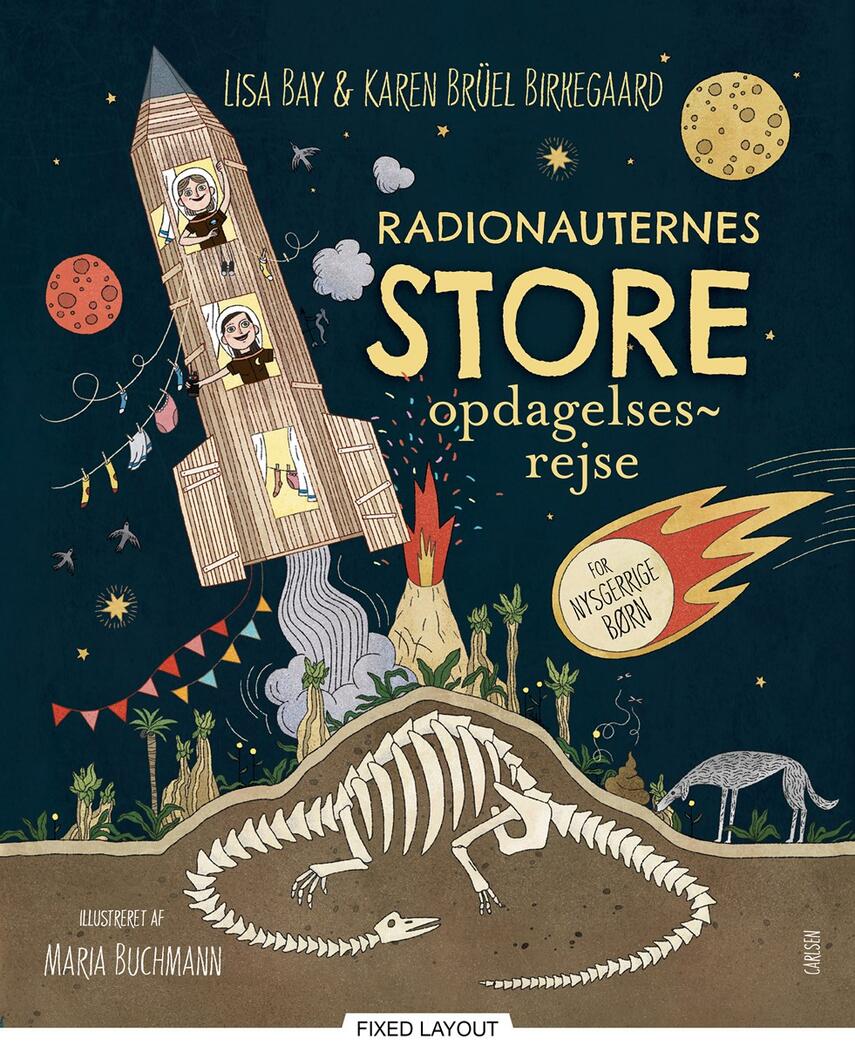 Lisa Bay, Karen Brüel Birkegaard, Maria Buchmann: Radionauternes store opdagelsesrejse : for nysgerrige børn