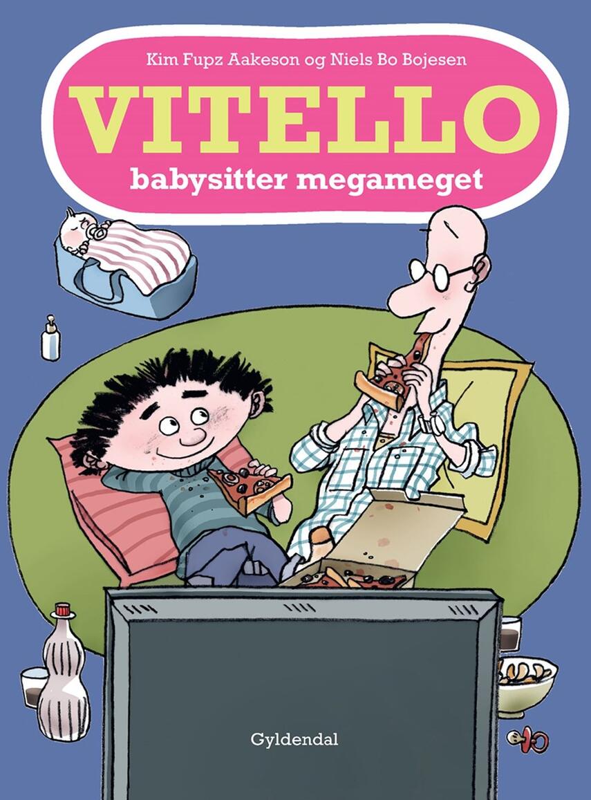 Kim Fupz Aakeson: Vitello babysitter megameget