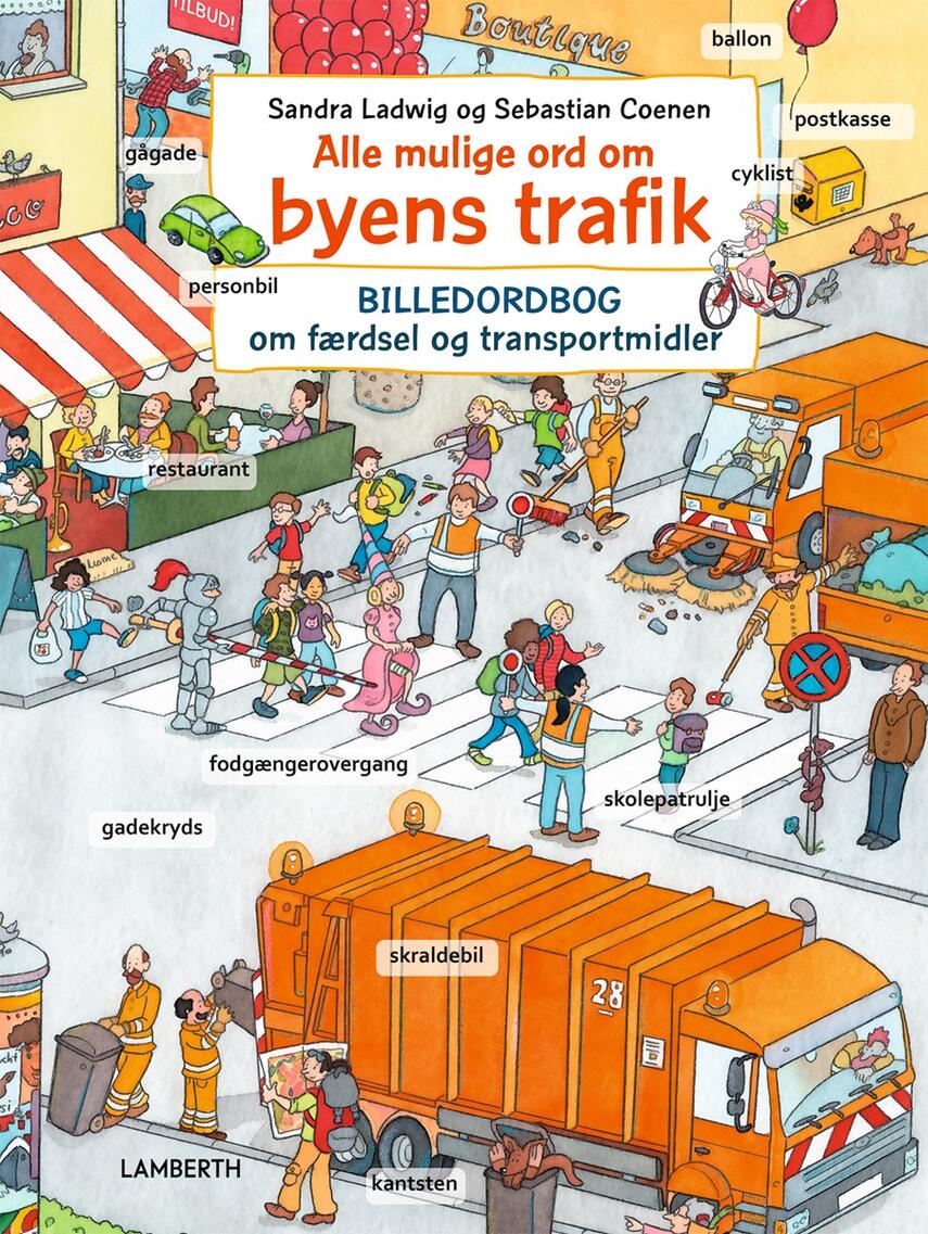Sebastian Coenen, Sandra Ladwig: Alle mulige ord om byens trafik : billedordbog om færdsel og transportmidler