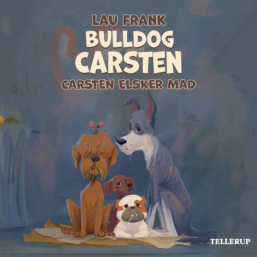 Lau Frank (f. 2002): Bulldog Carsten - Carsten elsker mad