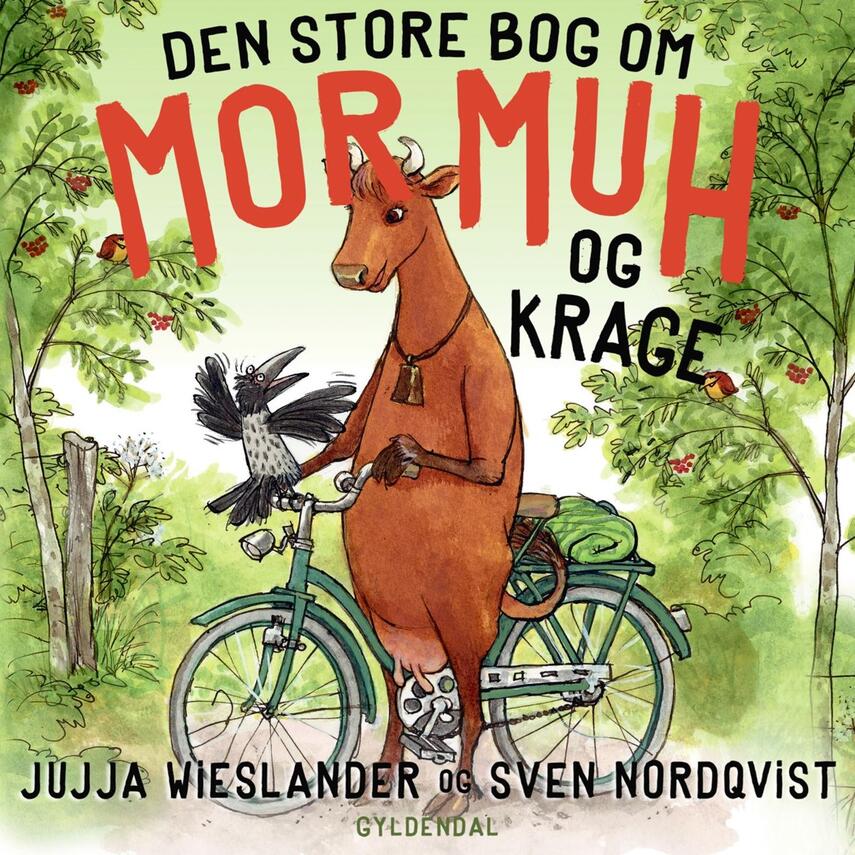 Jujja Wieslander: Den store bog om Mor Muh og Krage (Ved Kina Bodenhoff og Nete Eickhoff)