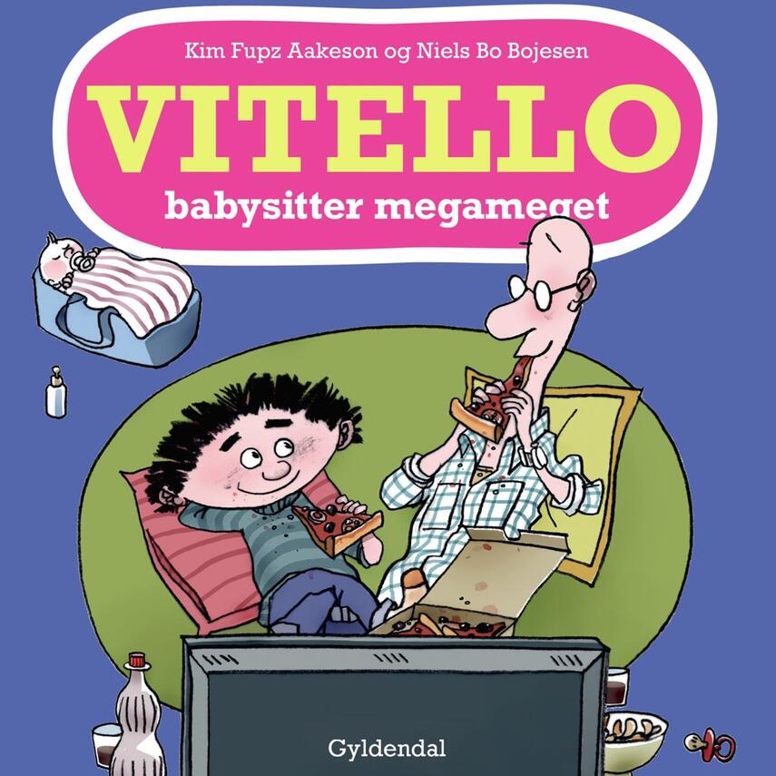 Kim Fupz Aakeson: Vitello babysitter megameget