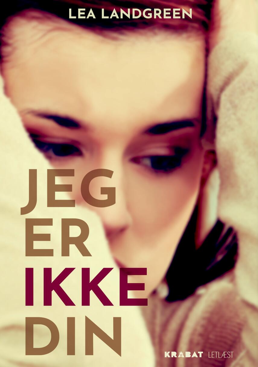 Lea Landgreen (f. 1991): Jeg er ikke din
