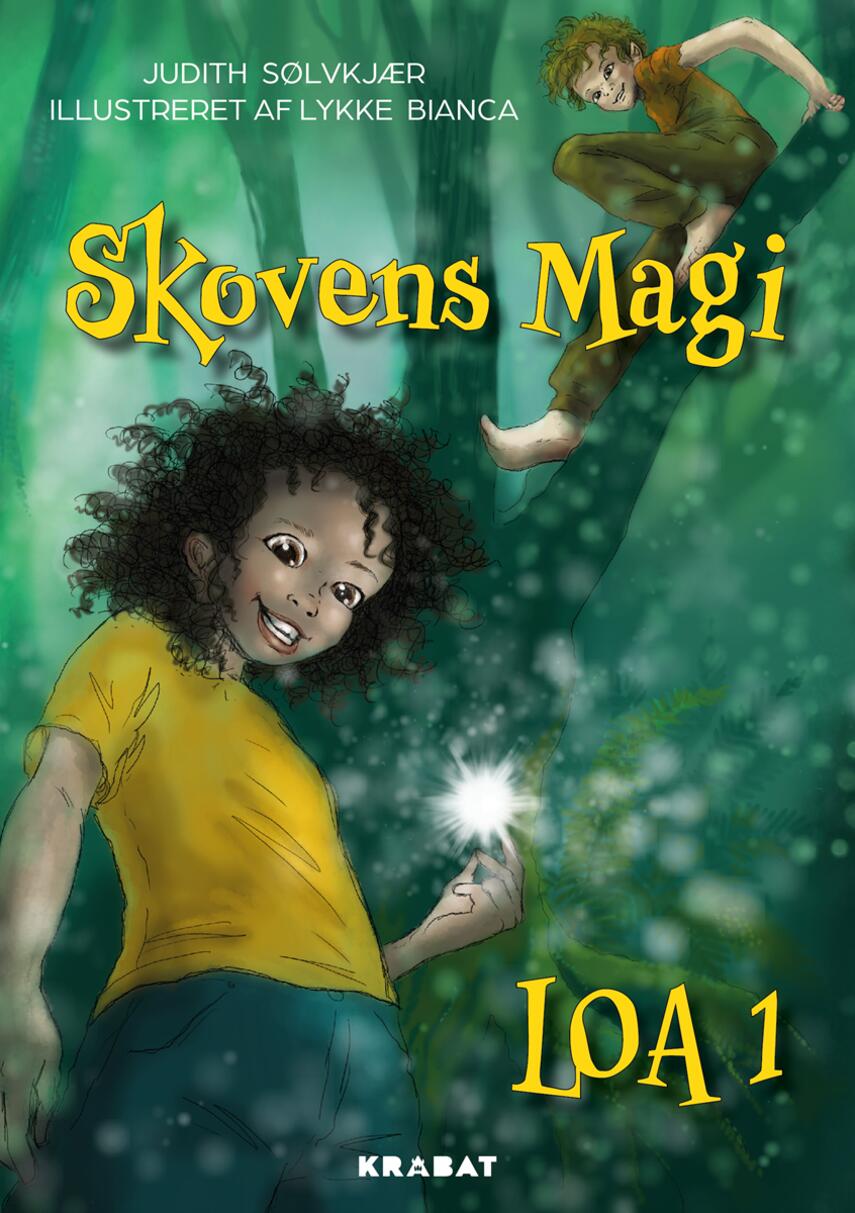 Judith Sølvkjær: Loa - skovens magi