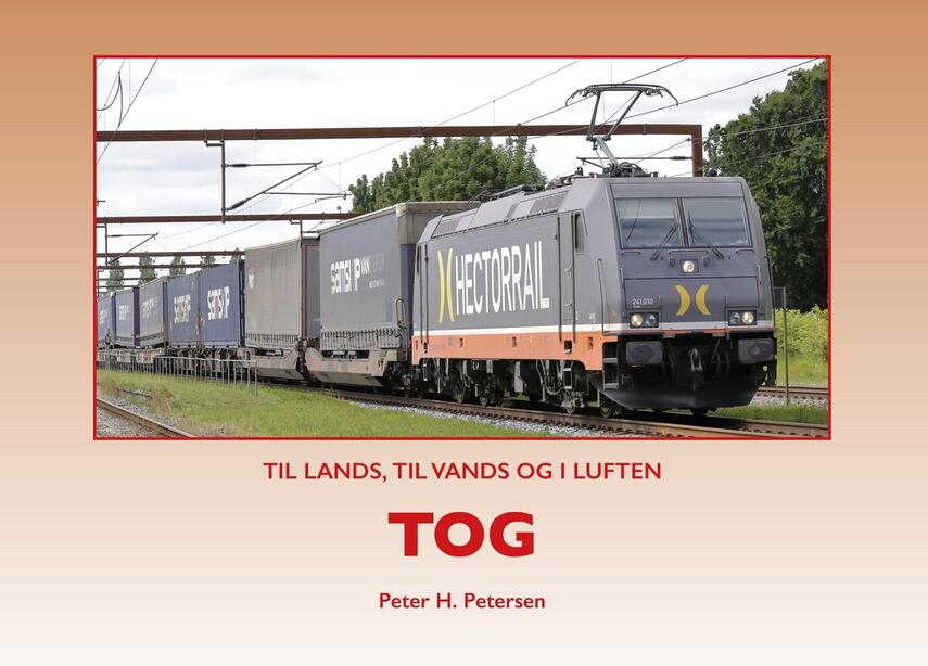 Peter H. Petersen (f. 1954): Tog (Til lands, til vands og i luften)