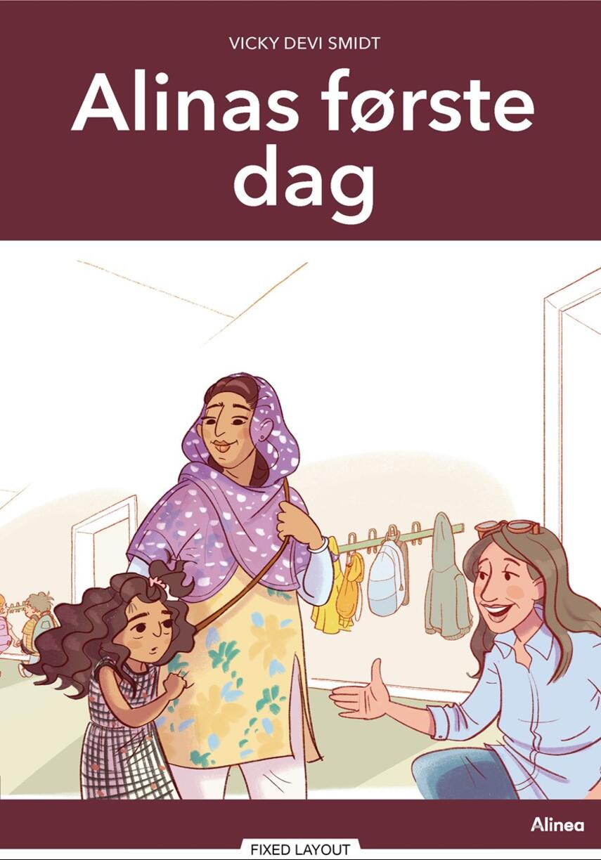 Vicky Devi Smidt: Alinas første dag