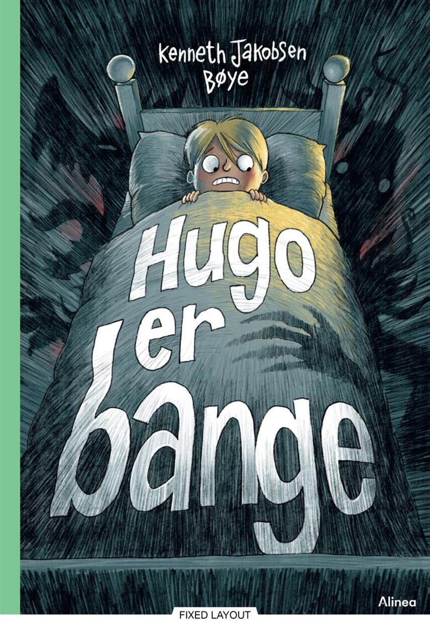 Kenneth Jakobsen Bøye: Hugo er bange