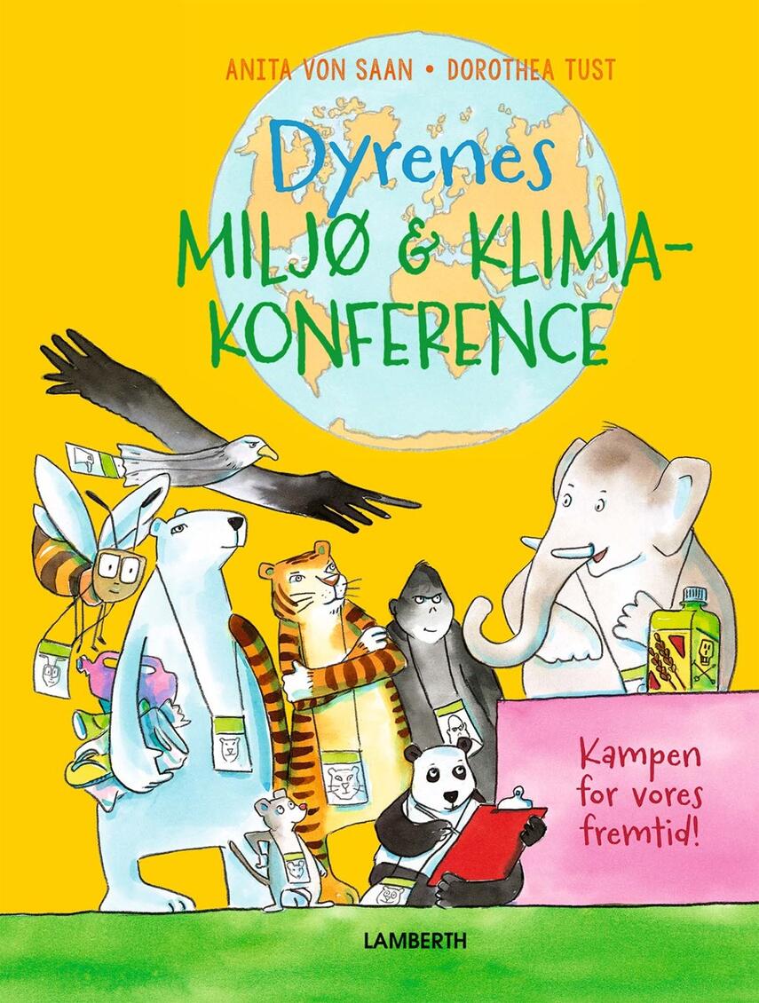 Anita van Saan: Dyrenes miljø og klimakonference : kampen for vores fremtid