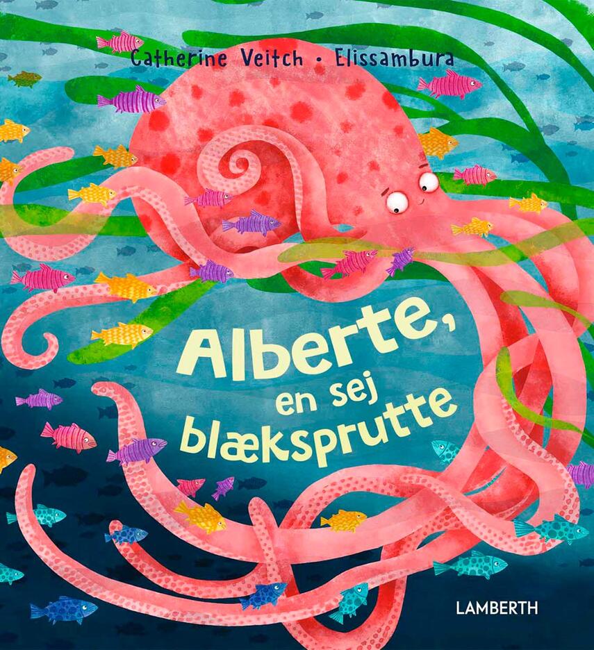 Catherine Veitch: Alberte, en sej blæksprutte
