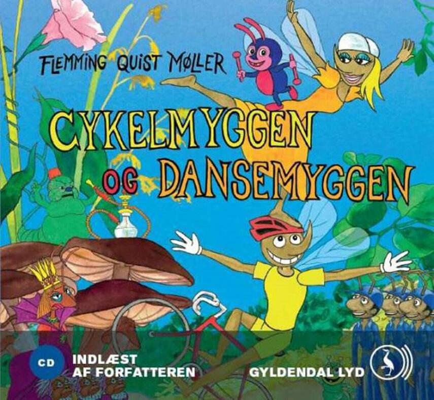 Flemming Quist Møller: Cykelmyggen og dansemyggen på eventyr