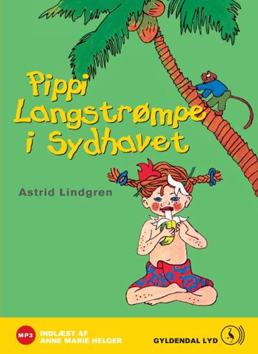 Astrid Lindgren: Pippi Langstrømpe i Sydhavet