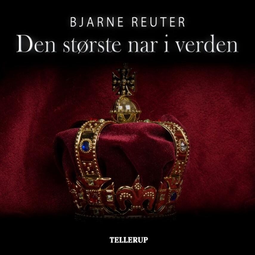 Bjarne Reuter: Den største nar i verden