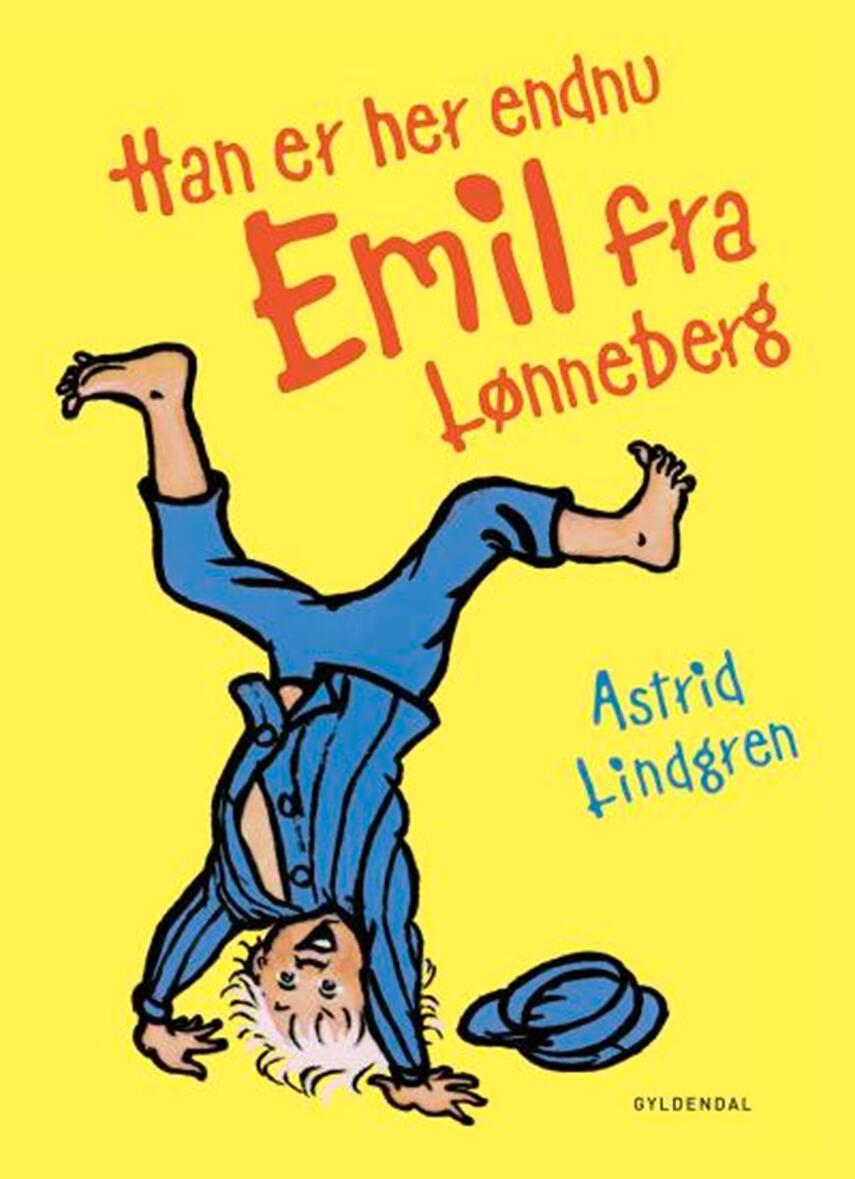 Astrid Lindgren: Han er her endnu - Emil fra Lønneberg