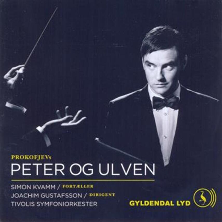 Sergej Prokof'ev: Peter og ulven (Gustafsson)