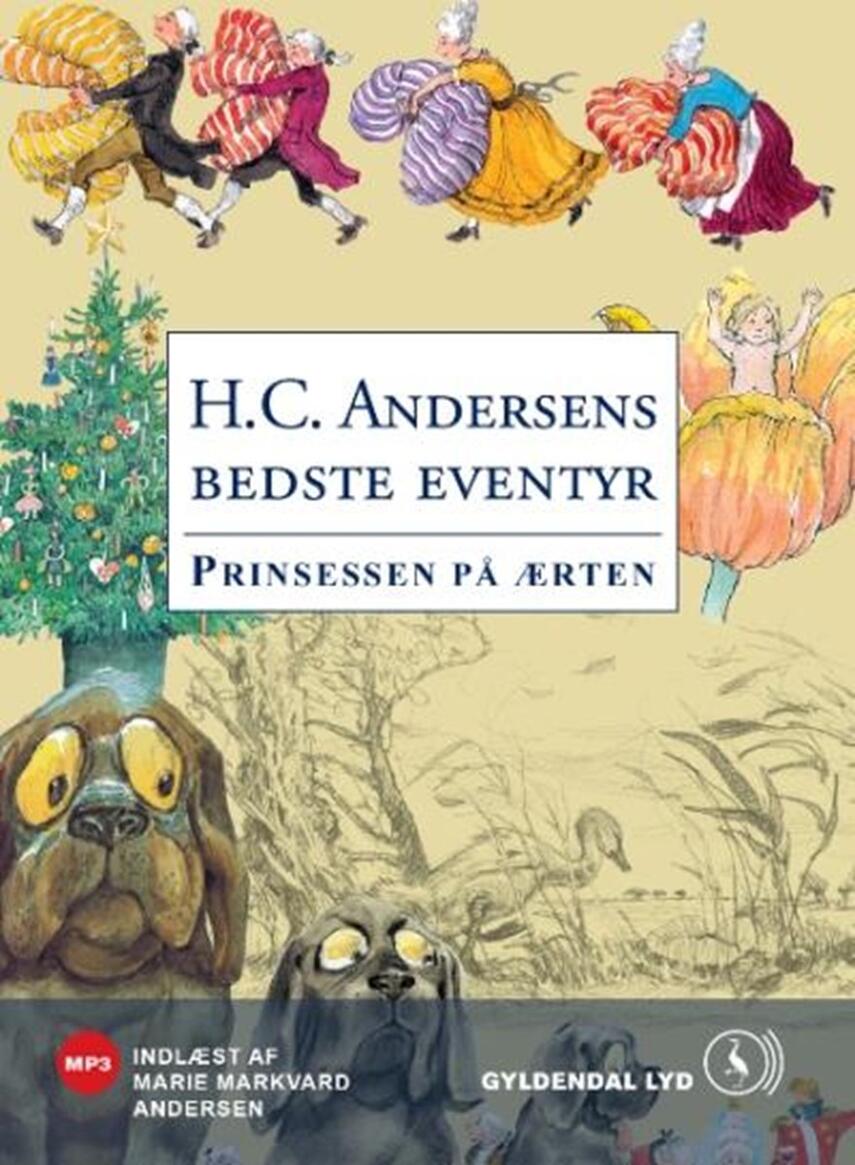 H. C. Andersen (f. 1805): Prinsessen på ærten