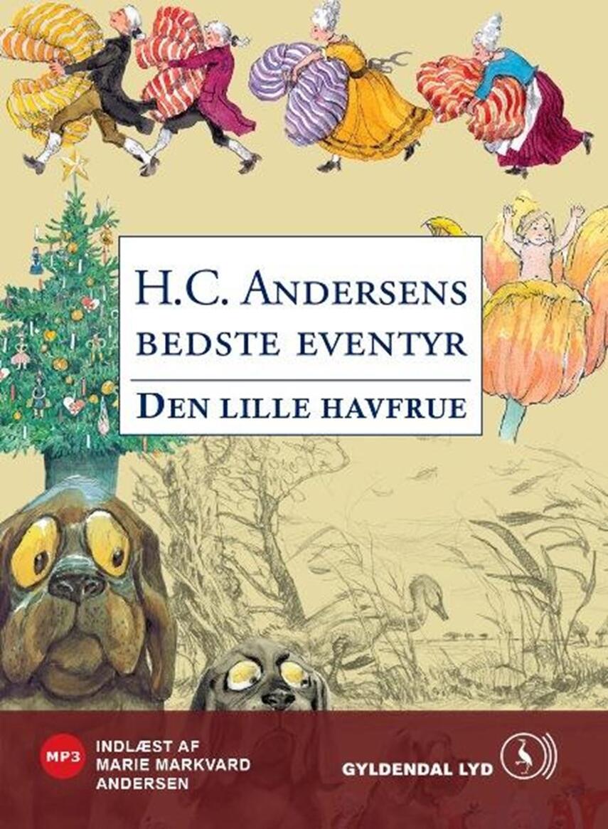 H. C. Andersen (f. 1805): Den lille havfrue