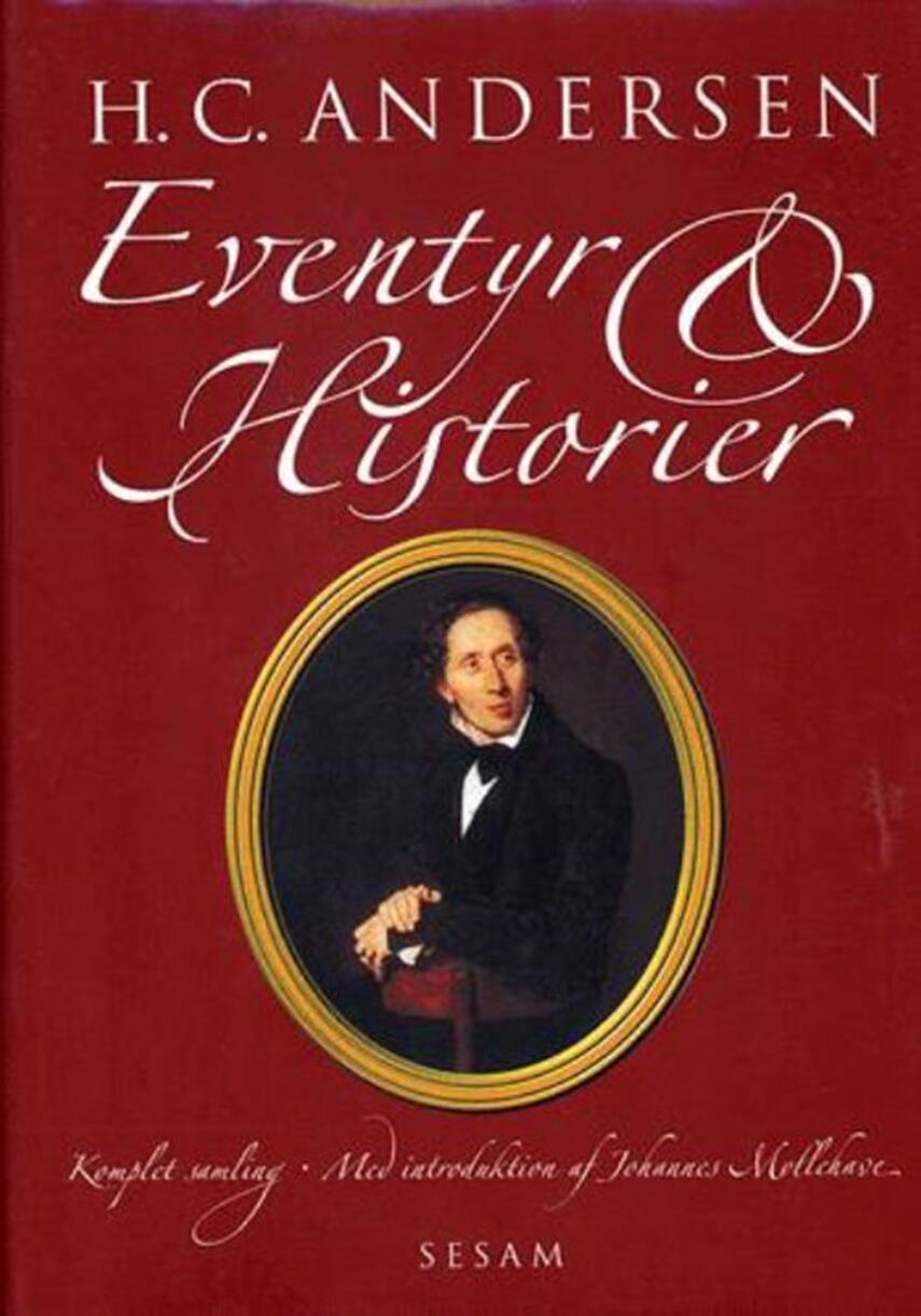 H. C. Andersen (f. 1805): H.C. Andersens eventyr & historier : komplet samling
