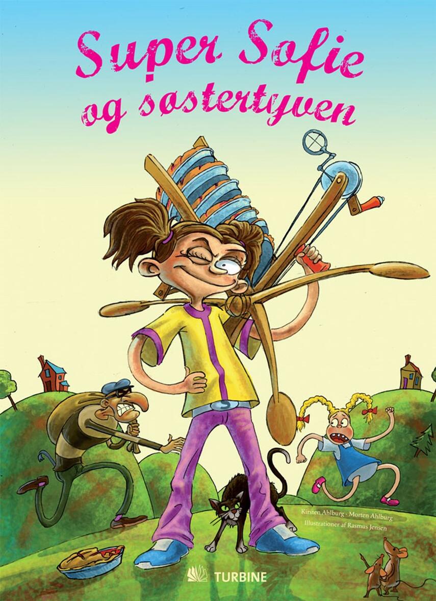 Kirsten Ahlburg, Morten Ahlburg: Super Sofie og søstertyven