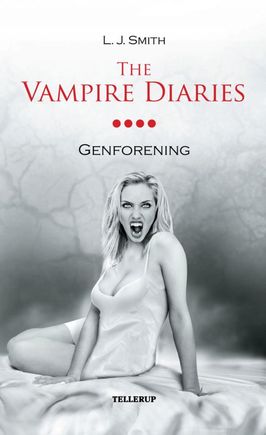 L. J. Smith: The vampire diaries. #4, Genforening