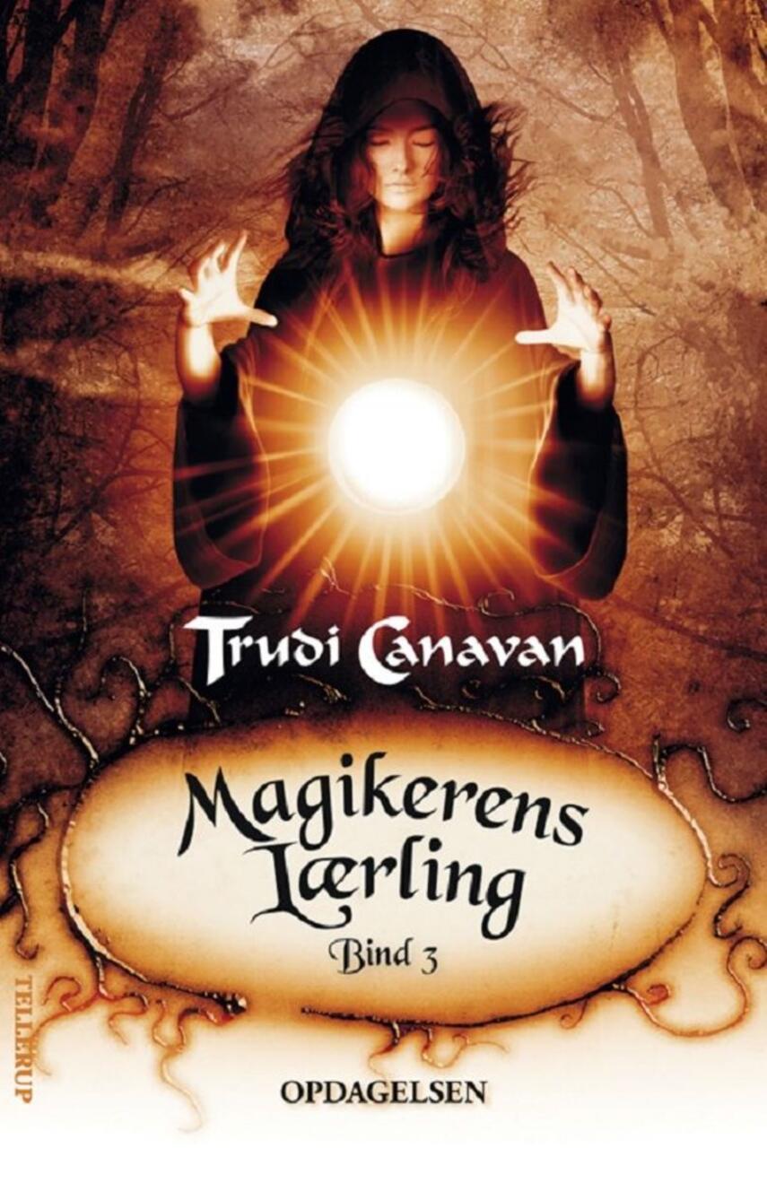 Trudi Canavan: Magikerens lærling. Bind 3, Opdagelsen