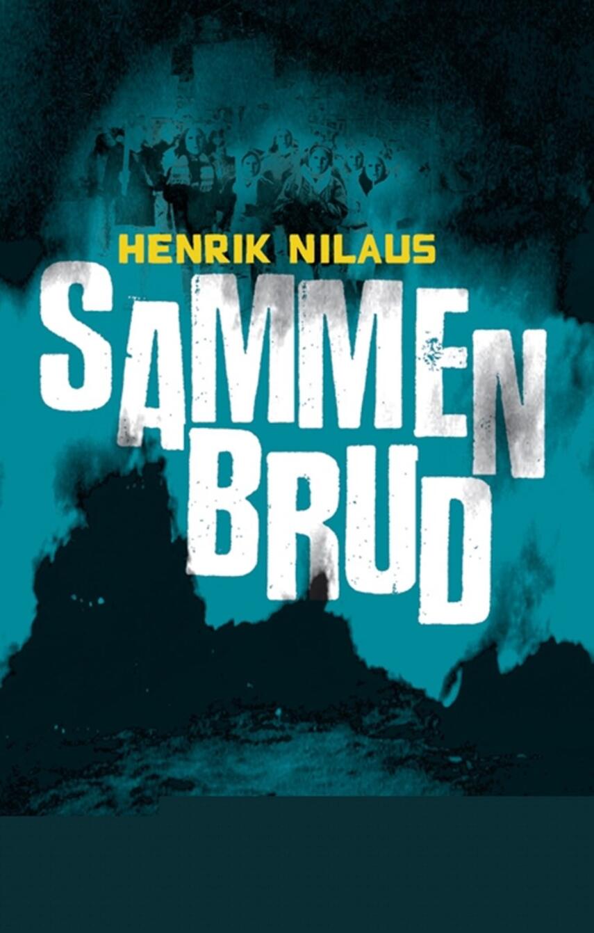 Henrik Nilaus: Sammenbrud