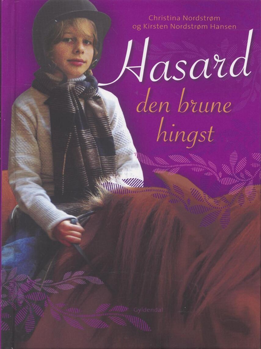 Christina Nordstrøm, Kirsten Nordstrøm Hansen: Hasard - den brune hingst