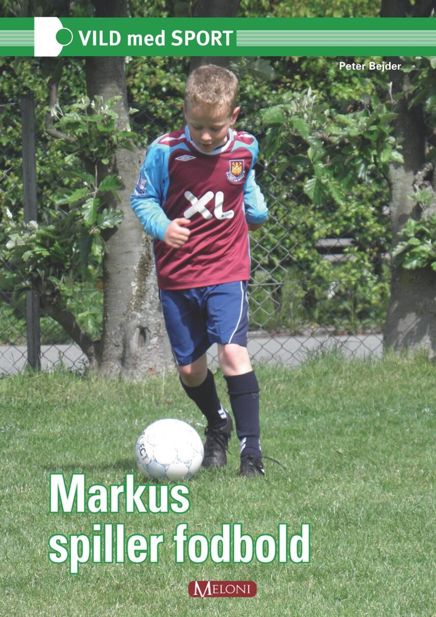 Peter Bejder: Markus spiller fodbold