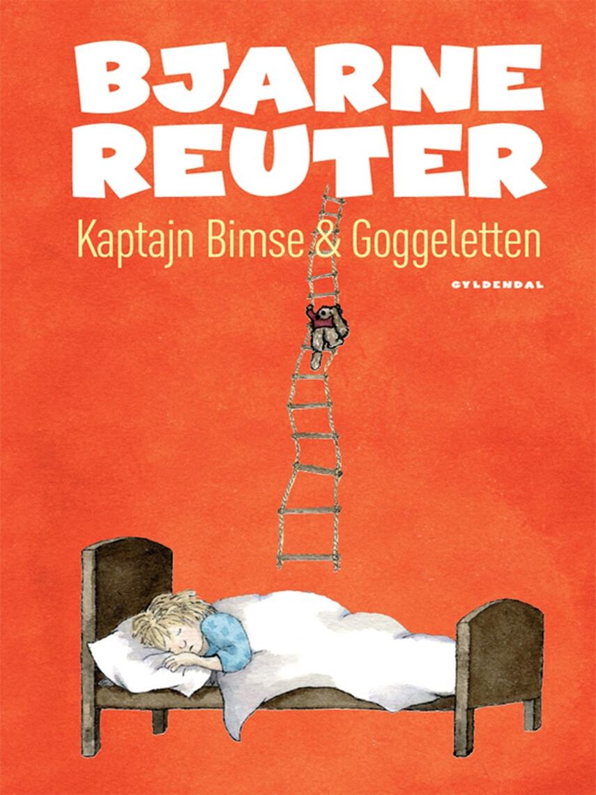 Bjarne Reuter: Kaptajn Bimse & Goggeletten
