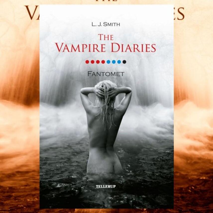 L. J. Smith: The vampire diaries. 8, Fantomet