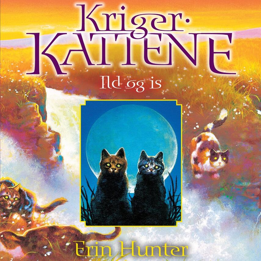 Erin Hunter: Krigerkattene. 2, Ild og is