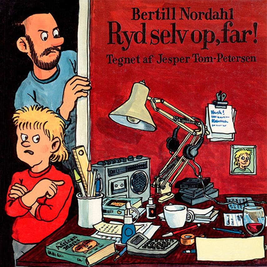 Bertill Nordahl: Ryd selv op, far