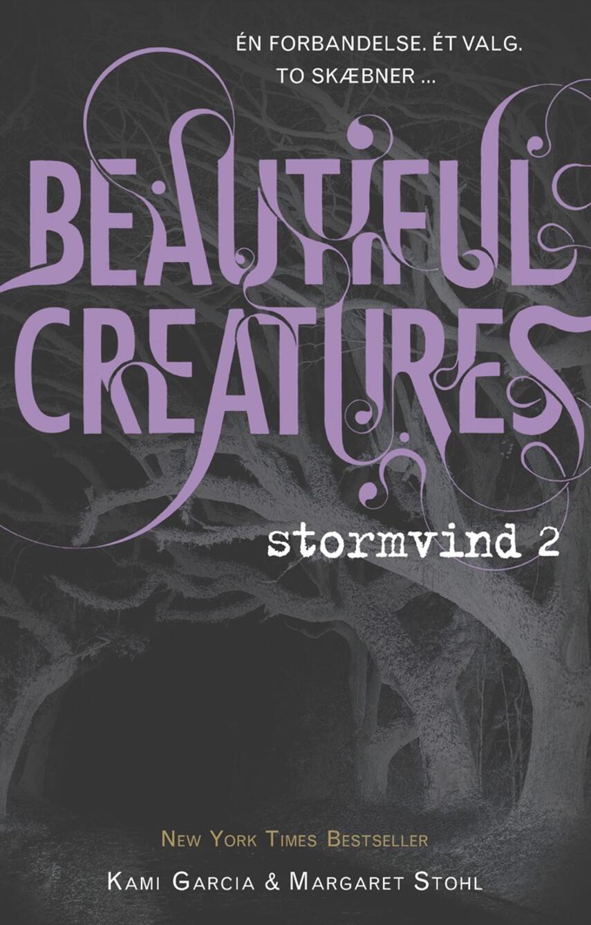 Kami Garcia, Margaret Stohl: Beautiful creatures - stormvind. 2