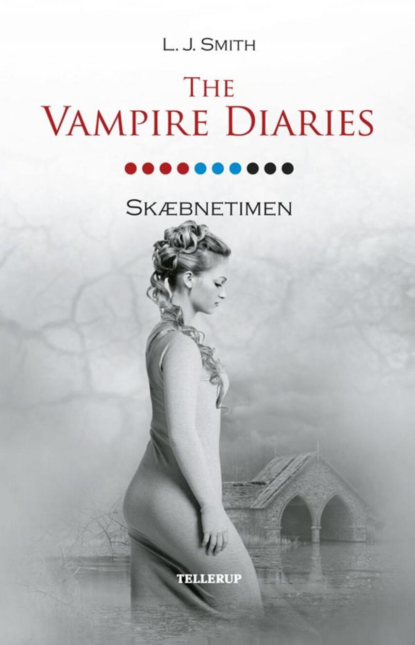 L. J. Smith: The vampire diaries. #10, Skæbnetimen