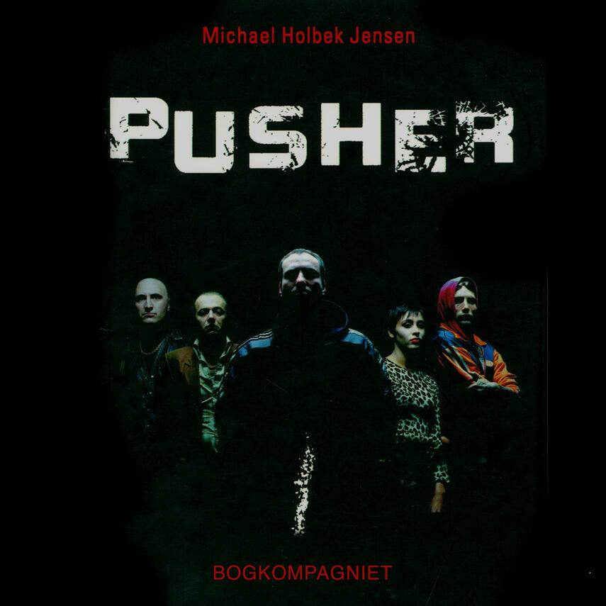 Michael Holbek Jensen: Pusher. 1