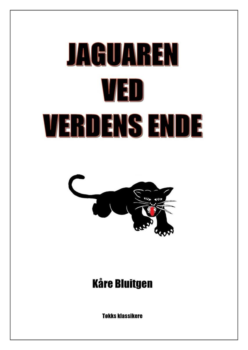 Kåre Bluitgen: Jaguaren ved Verdens Ende