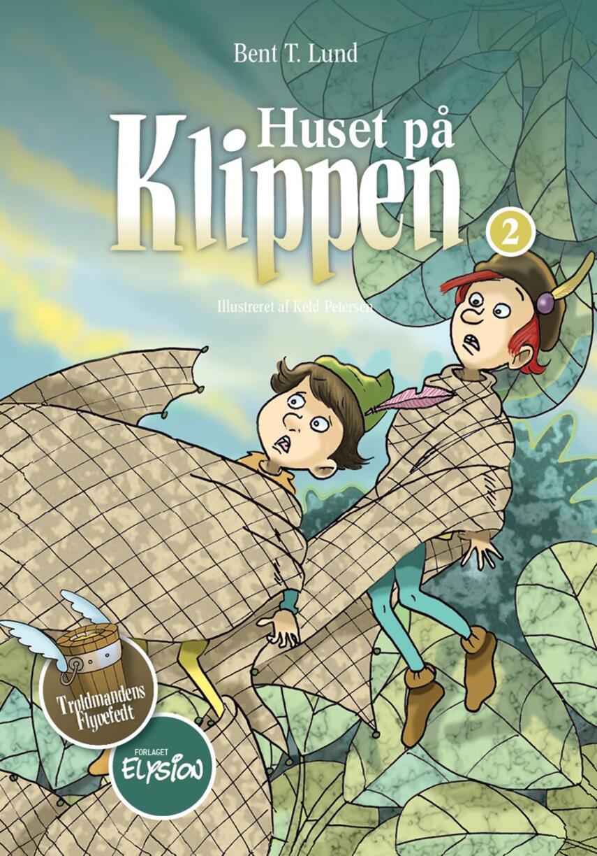 Bent T. Lund (f. 1946): Troldmandens flyvefedt. 2, Huset på klippen