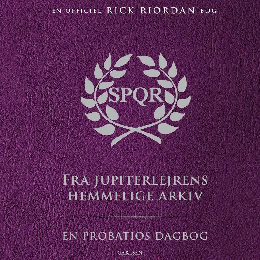 Rick Riordan: SPQR - fra Jupiterlejrens hemmelige arkiv