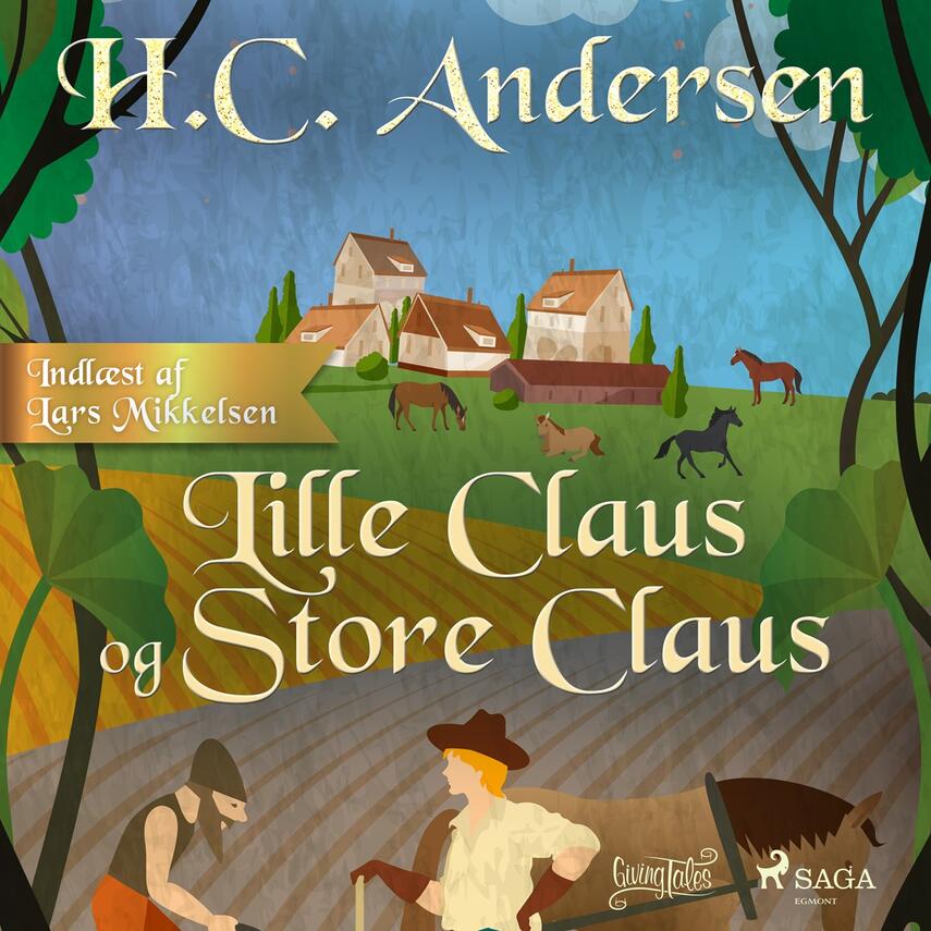 H. C. Andersen (f. 1805): Lille Claus og Store Claus