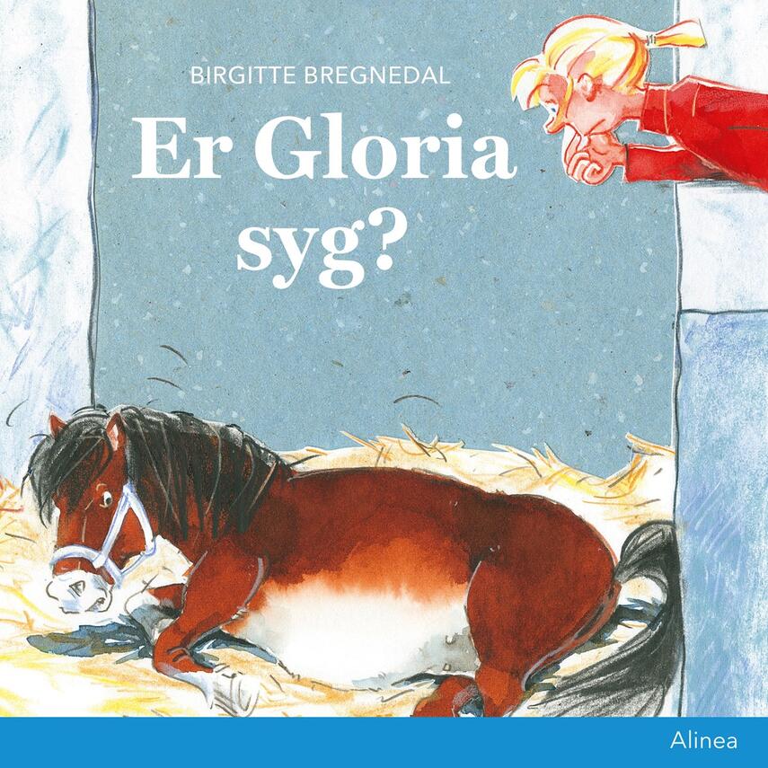 Birgitte Bregnedal: Er Gloria syg?