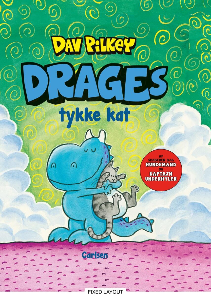 Dav Pilkey: Drages tykke kat (Ved Camilla Schierbeck)